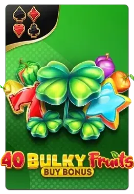 40 Bulky Fruits Buy Bonus slot